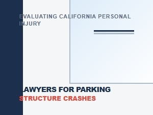 Evaluating California Injury Lawyers for Parking Crashes