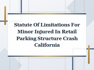 Statute of Limitations for Injured Minors in California