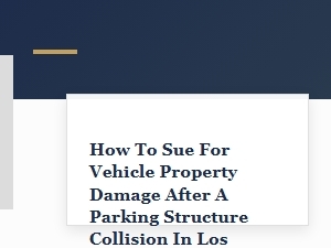 How to Sue for Car Damage in a Los Angeles Parking Garage